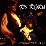 Rob Tognoni - Monkeygrinder